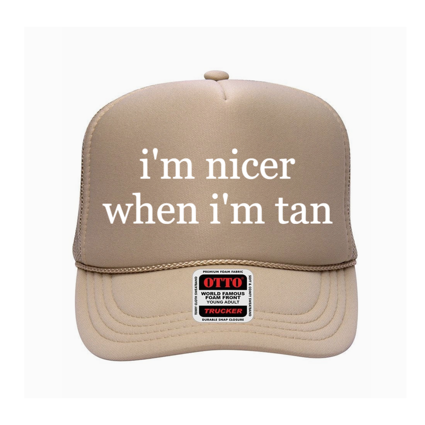 "I'm Nicer When I'm Tan" Foam Trucker Hat