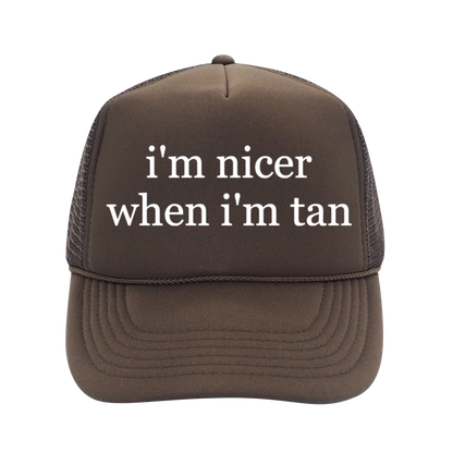 "I'm Nicer When I'm Tan" Foam Trucker Hat